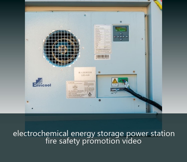electrochemical energy storage power station fire safety promotion video