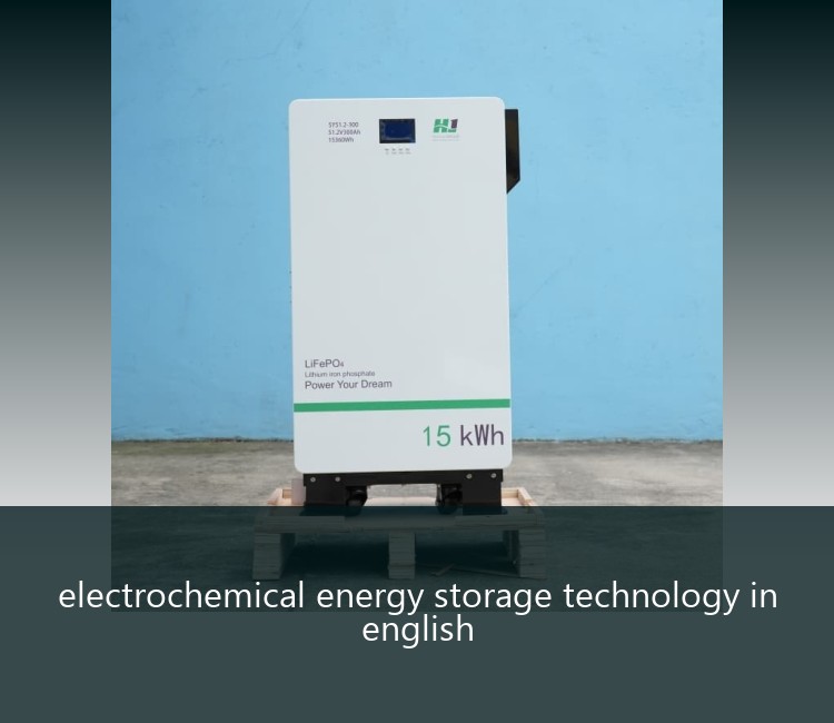 electrochemical energy storage technology in english