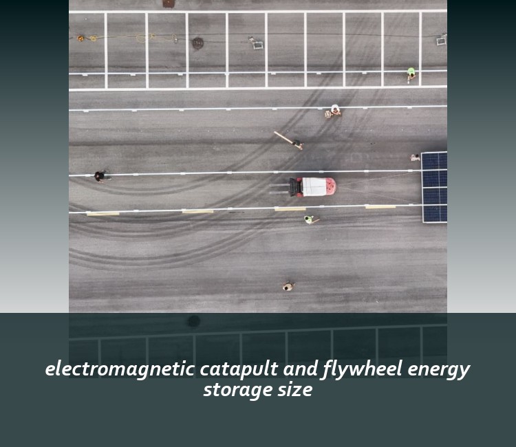 electromagnetic catapult and flywheel energy storage size