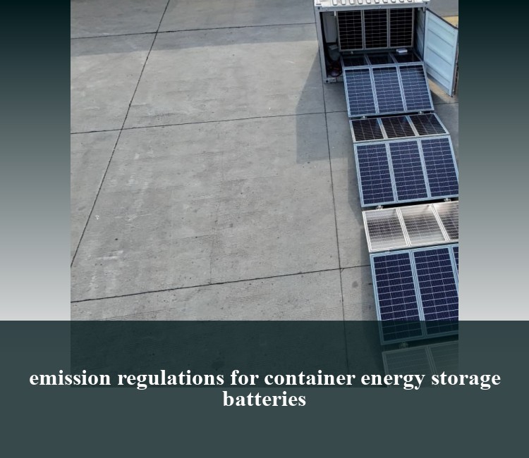 emission regulations for container energy storage batteries