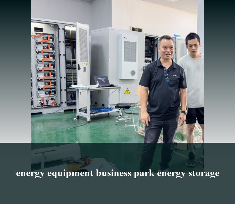 energy equipment business park energy storage
