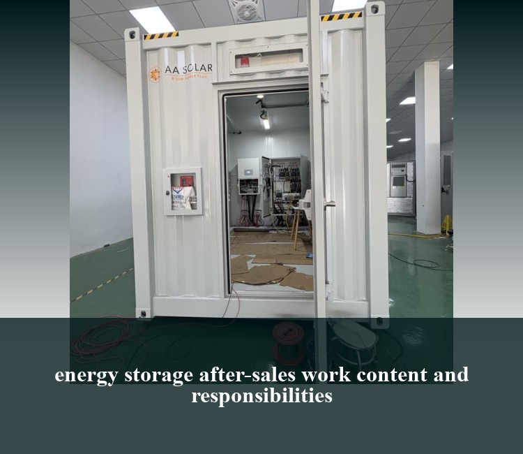 energy storage after-sales work content and responsibilities