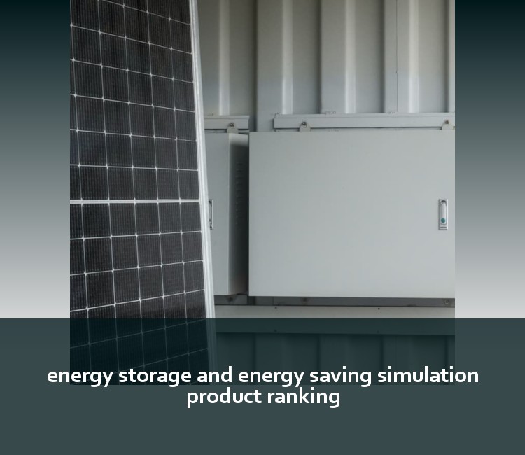 energy storage and energy saving simulation product ranking