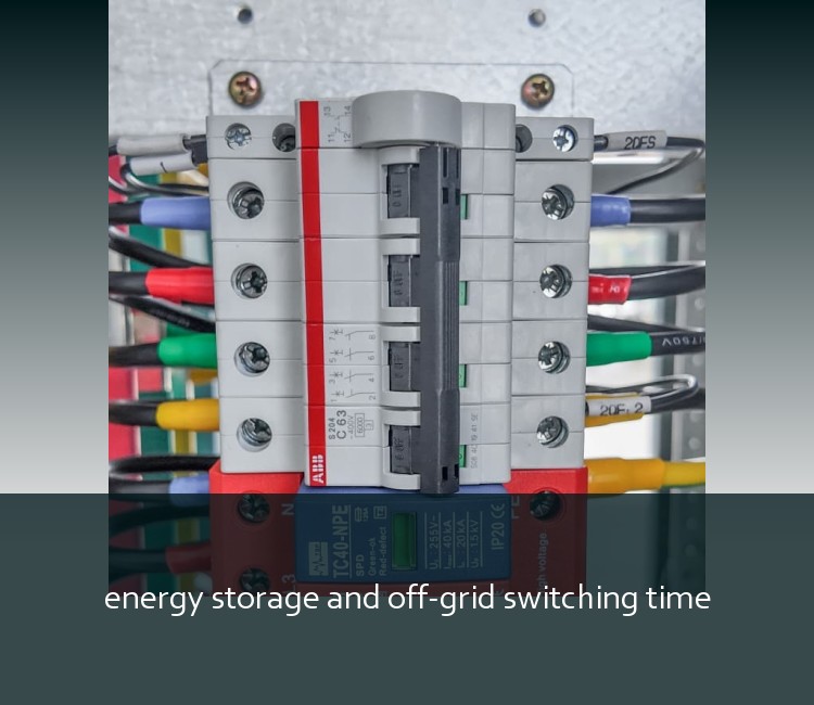 energy storage and off-grid switching time