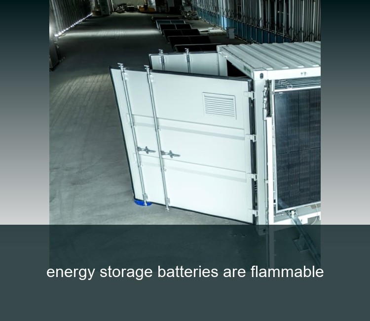 energy storage batteries are flammable