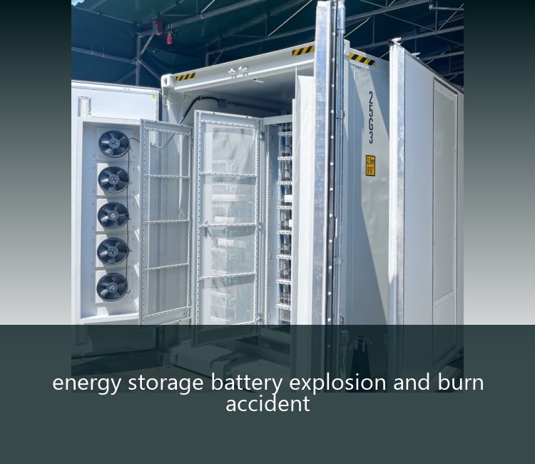 energy storage battery explosion and burn accident