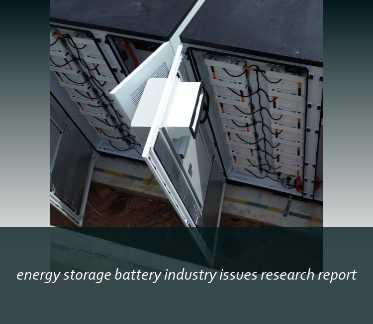 energy storage battery industry issues research report