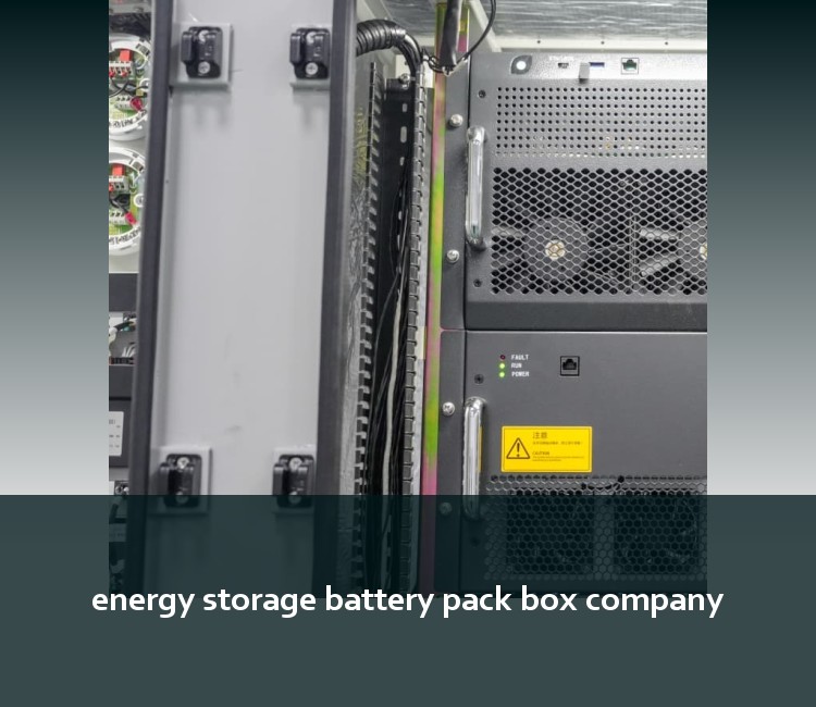 energy storage battery pack box company