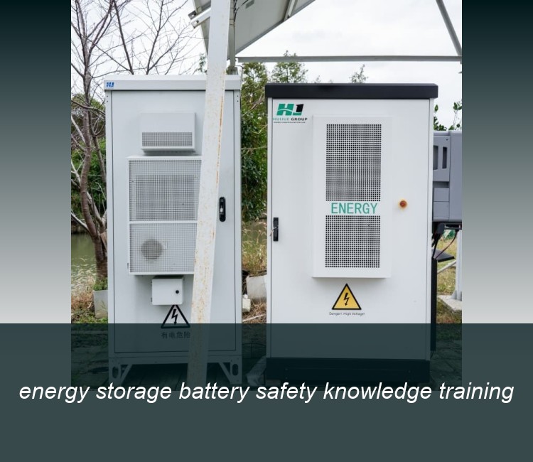 energy storage battery safety knowledge training