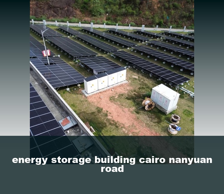 energy storage building cairo nanyuan road