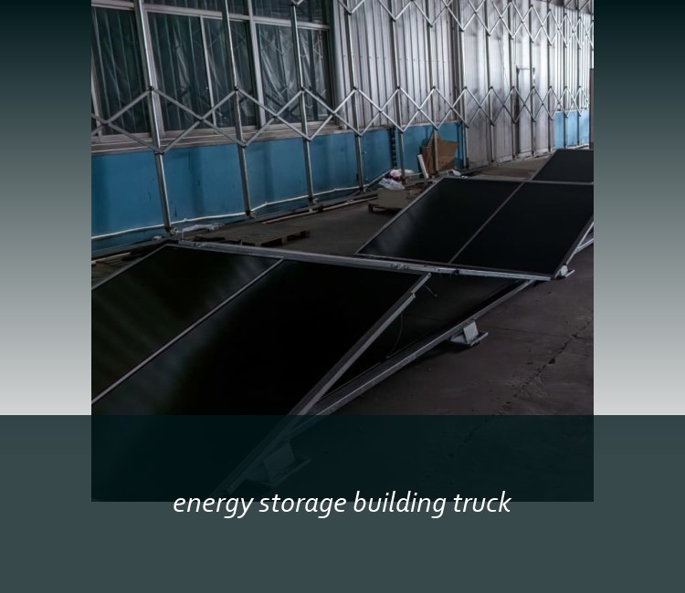 energy storage building truck
