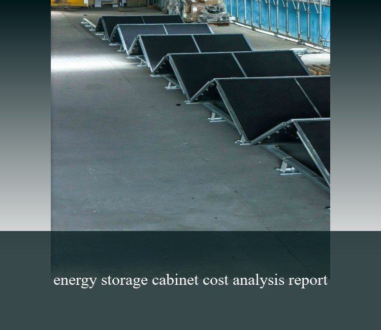 energy storage cabinet cost analysis report