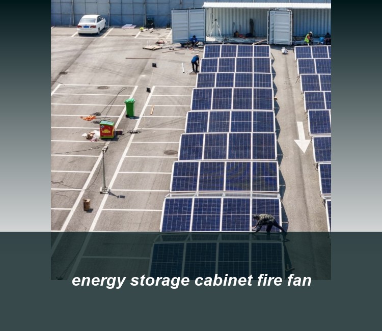 energy storage cabinet fire fan