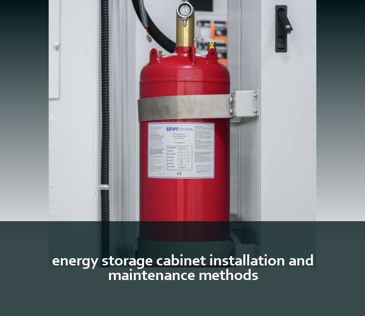 energy storage cabinet installation and maintenance methods