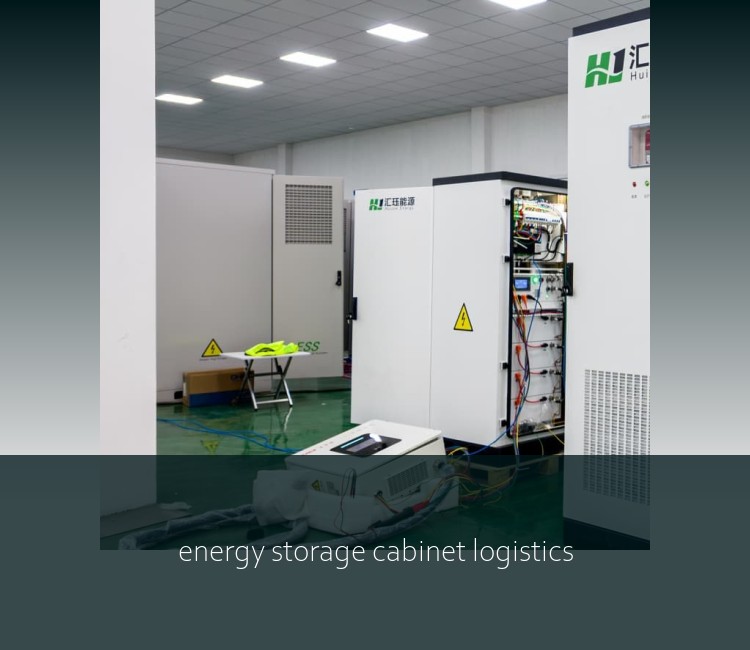 energy storage cabinet logistics