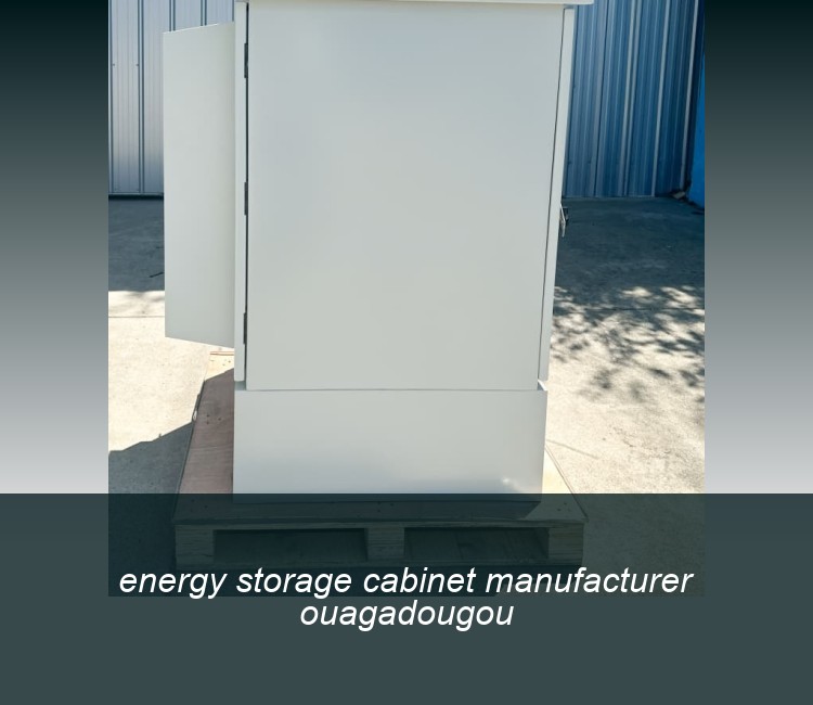 energy storage cabinet manufacturer ouagadougou