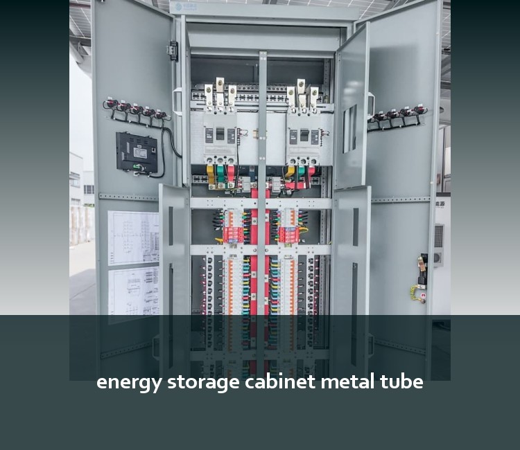 energy storage cabinet metal tube