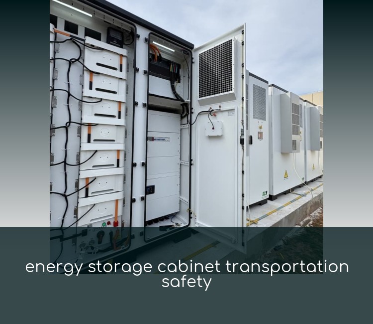 energy storage cabinet transportation safety