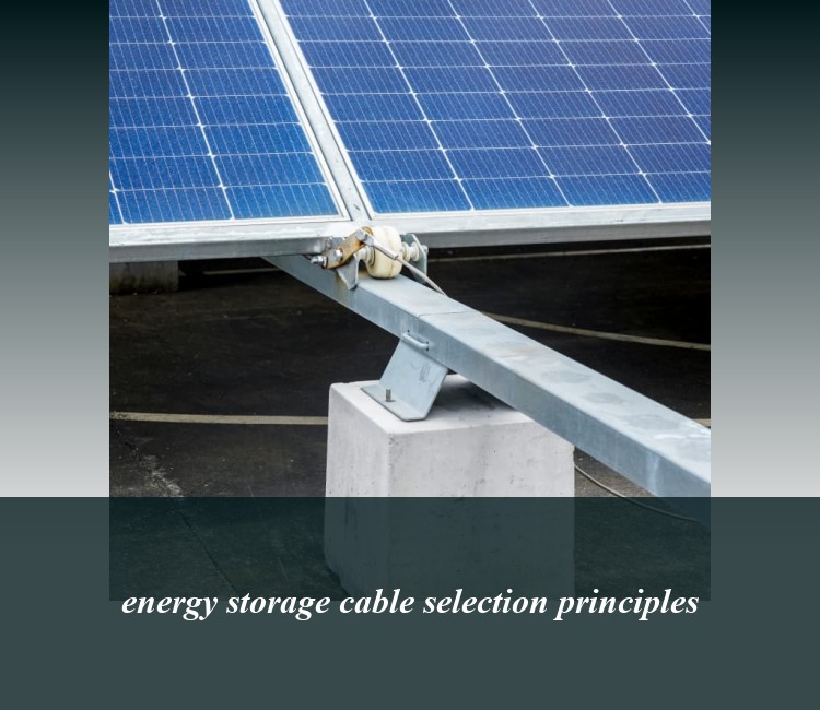 energy storage cable selection principles