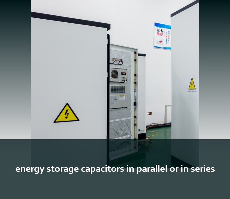 energy storage capacitors in parallel or in series
