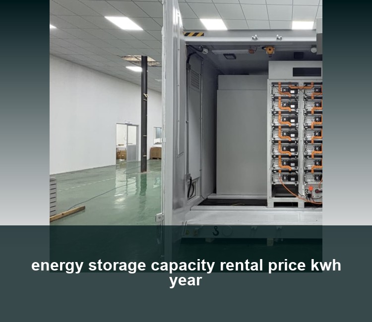 energy storage capacity rental price kwh year