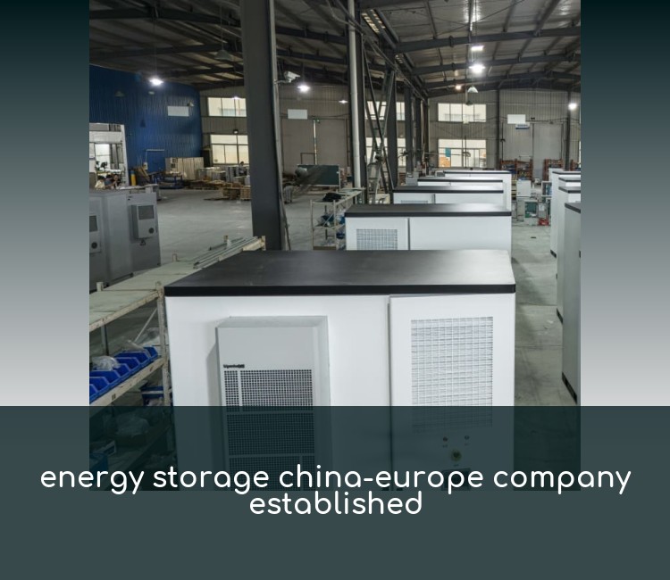 energy storage china-europe company established