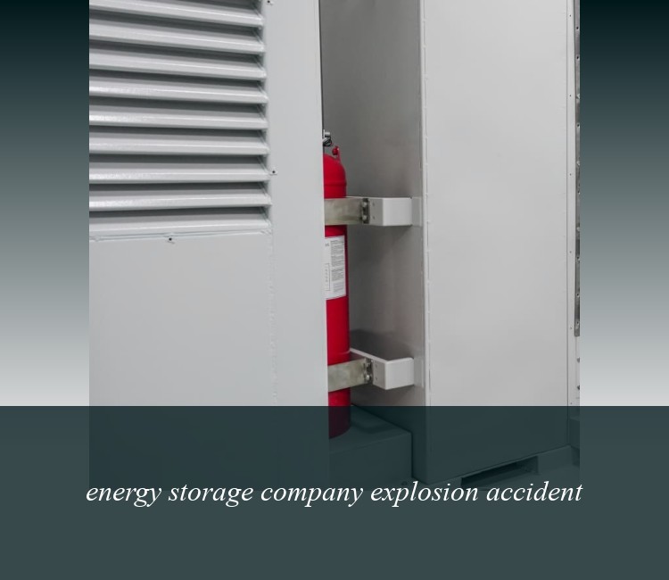 energy storage company explosion accident