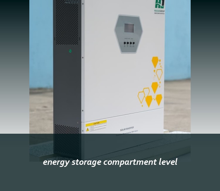 energy storage compartment level