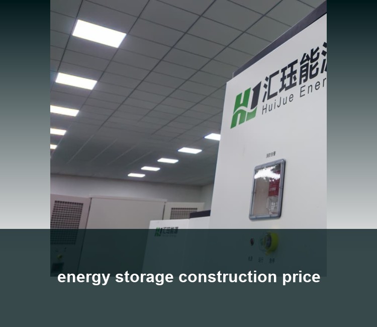 energy storage construction price