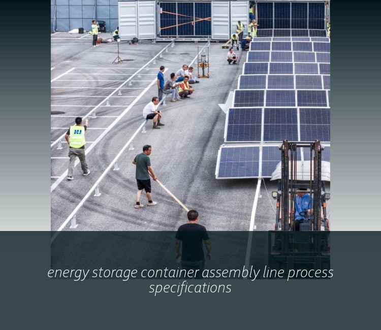 energy storage container assembly line process specifications