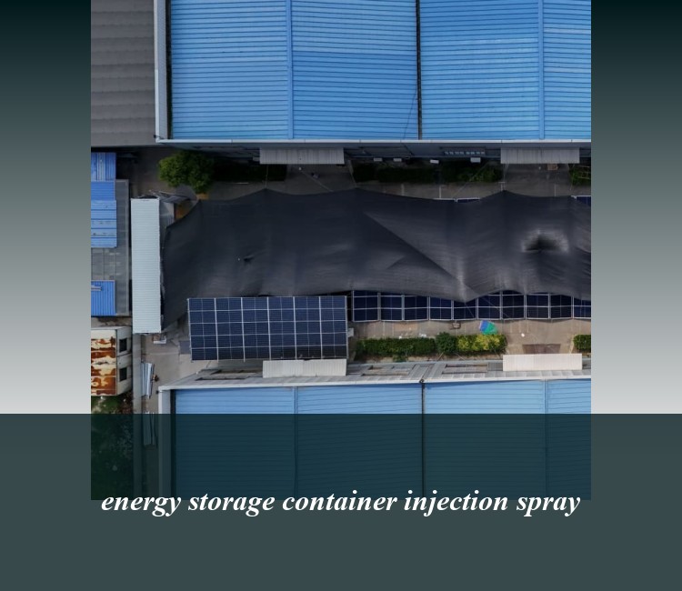 energy storage container injection spray