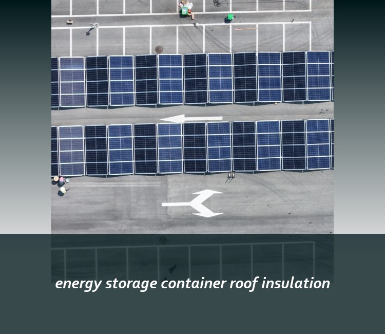 energy storage container roof insulation