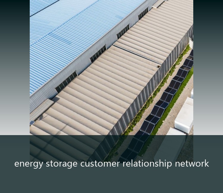 energy storage customer relationship network