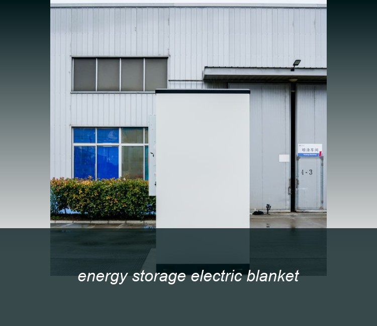 energy storage electric blanket
