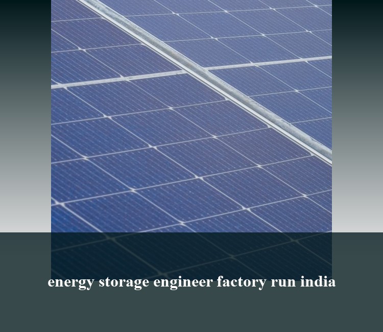 energy storage engineer factory run india