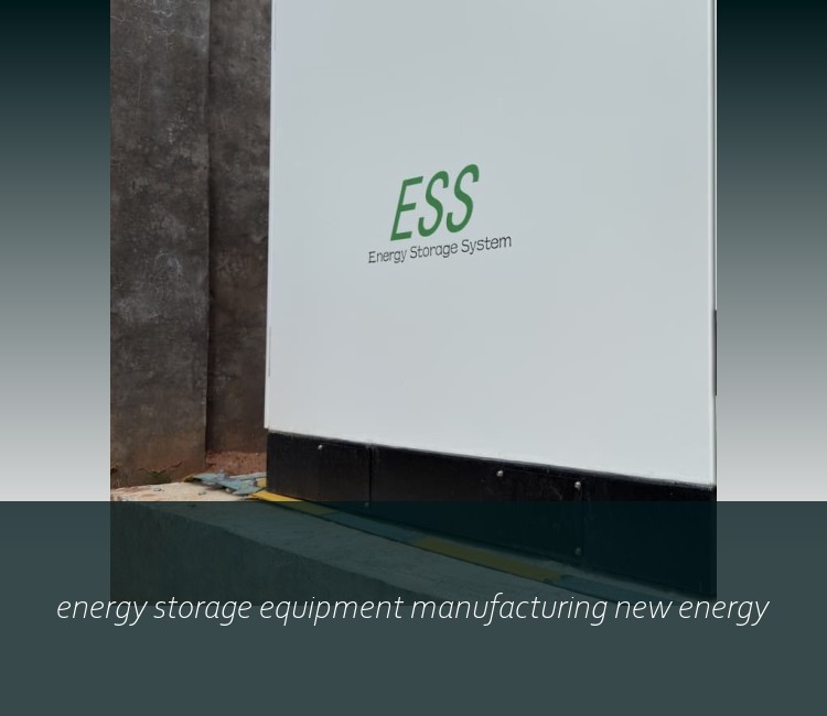 energy storage equipment manufacturing new energy