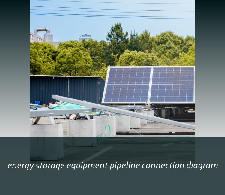 energy storage equipment pipeline connection diagram