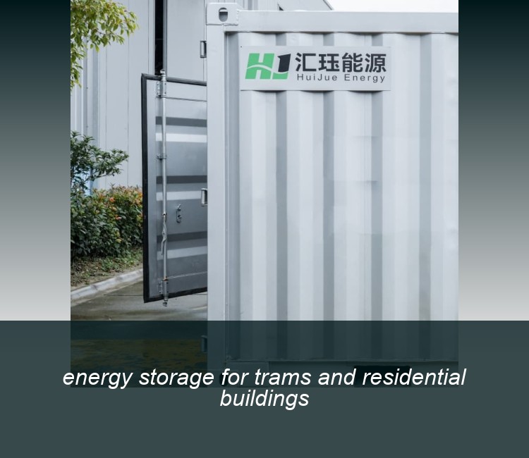 energy storage for trams and residential buildings