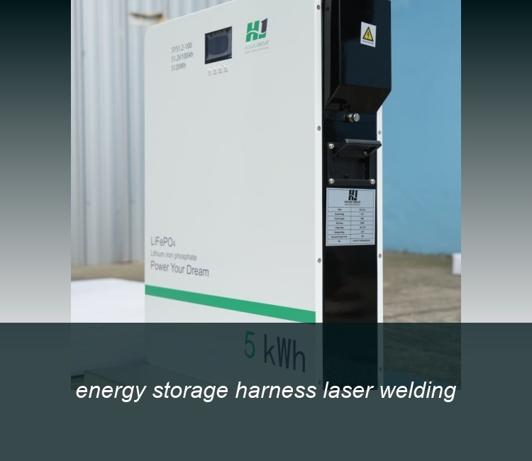 energy storage harness laser welding