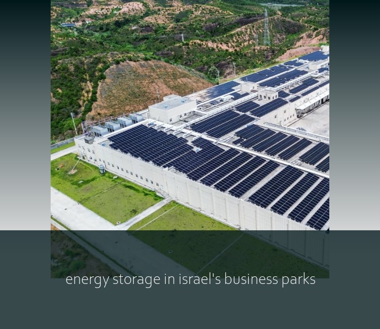 energy storage in israel's business parks