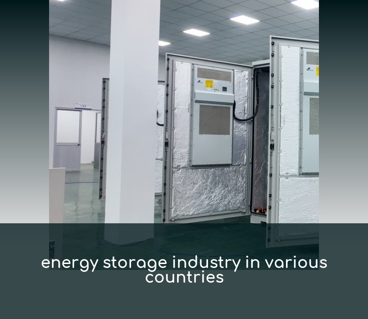 energy storage industry in various countries