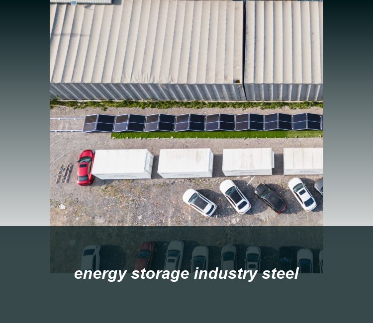 energy storage industry steel