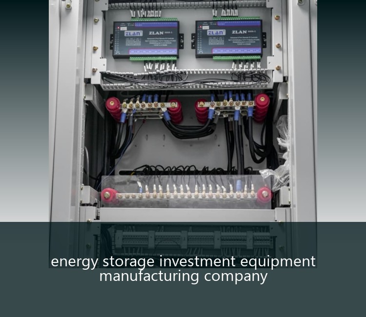 energy storage investment equipment manufacturing company