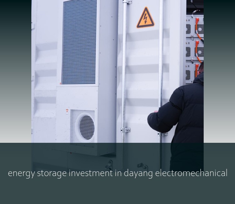energy storage investment in dayang electromechanical