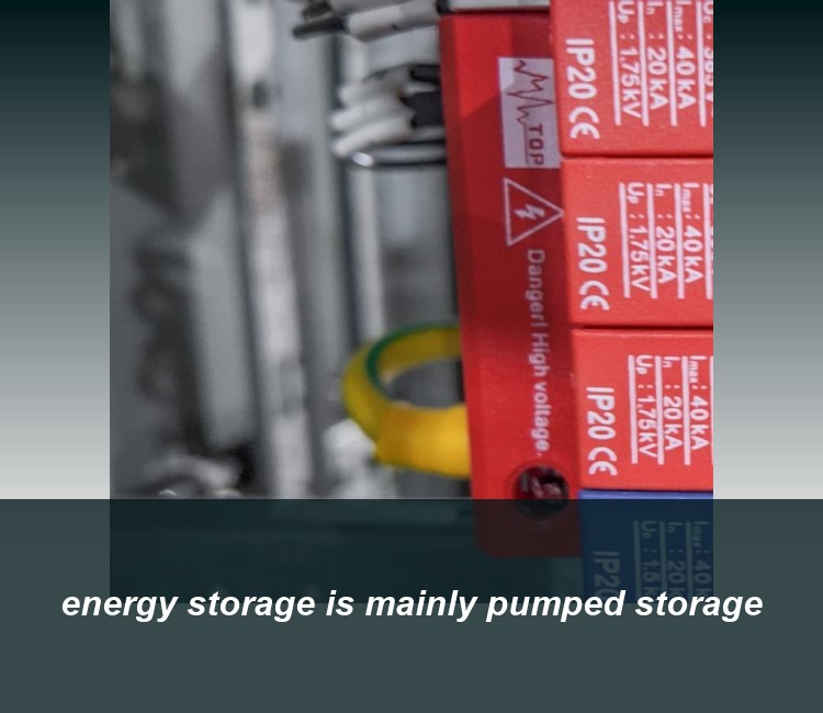 energy storage is mainly pumped storage