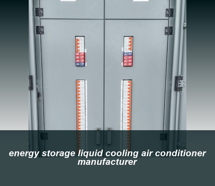 energy storage liquid cooling air conditioner manufacturer