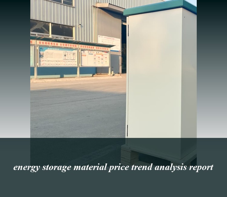 energy storage material price trend analysis report