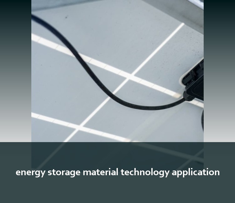 energy storage material technology application