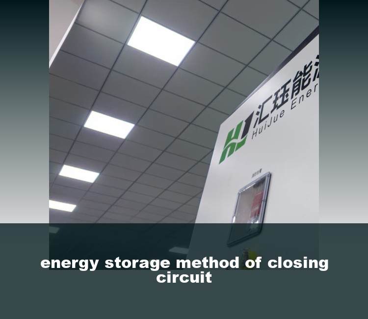 energy storage method of closing circuit