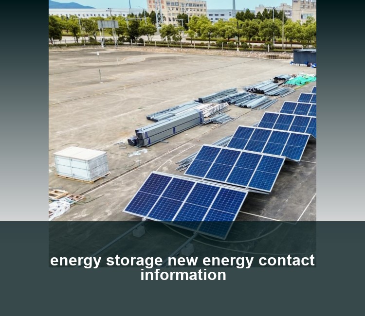energy storage new energy contact information